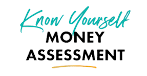 Know Yourself Money Assessment