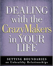 image for Dealing with the CrazyMakers in Your Life