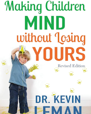 image for Making Children Mind without Losing Yours