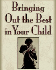 image for Bringing Out the Best in Your Child