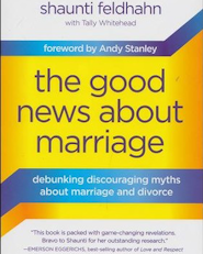 image for The Good News About Marriage: Debunking Discouraging Myths About Marriage and Divorce