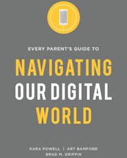 image for Every Parent's Guide to Navigating our Digital World